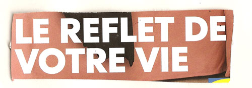 Le reflet de votre vie